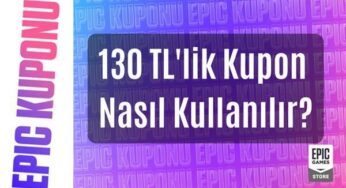 Epic Games’in 130 TL’lik kuponu nasıl kullanılır? Epic indiriminden oyun teklifleri