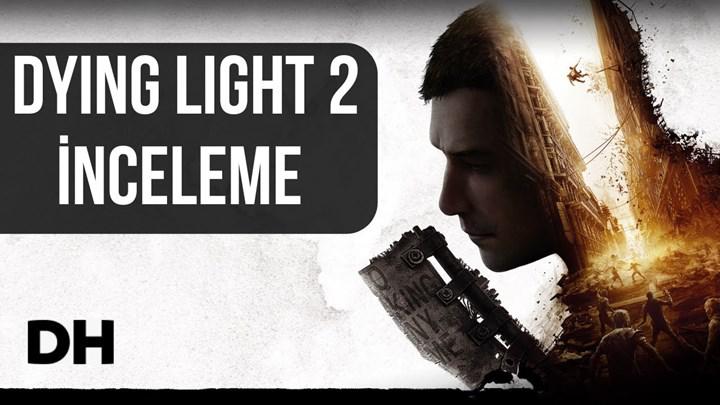 Şinasi Kaya: Yıllardır beklenen Dying Light 2 sonunda çıkışını yaptı 1