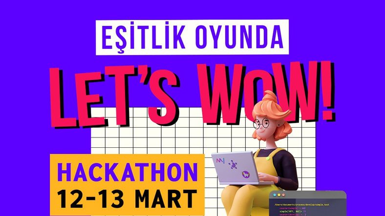 Meral Erden: 'Let's Wow Hackathon' 12 Mart'ta Başlıyor! 3