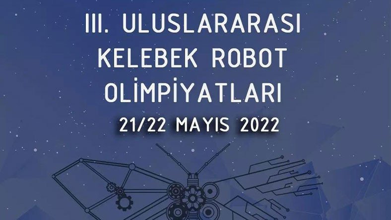 İnanç Can Çekmez: KelebekRO Robot Olimpiyatları 21 Mayıs’ta Başlıyor 3