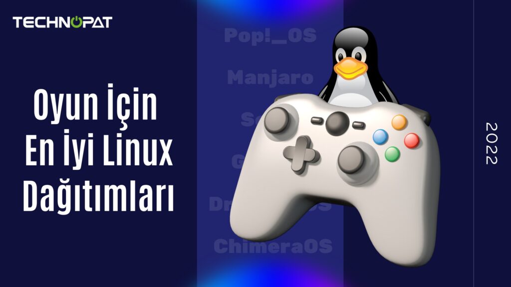 Meral Erden: Oyun İçin En Düzgün Linux Dağıtımları 19