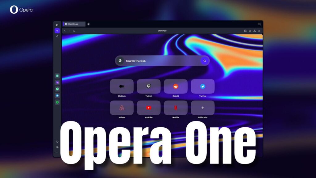 Ulaş Utku Bozdoğan: Opera’dan yeni jenerasyon tarayıcı: Opera One farklı bir tarayıcı tecrübesi vadediyor 7