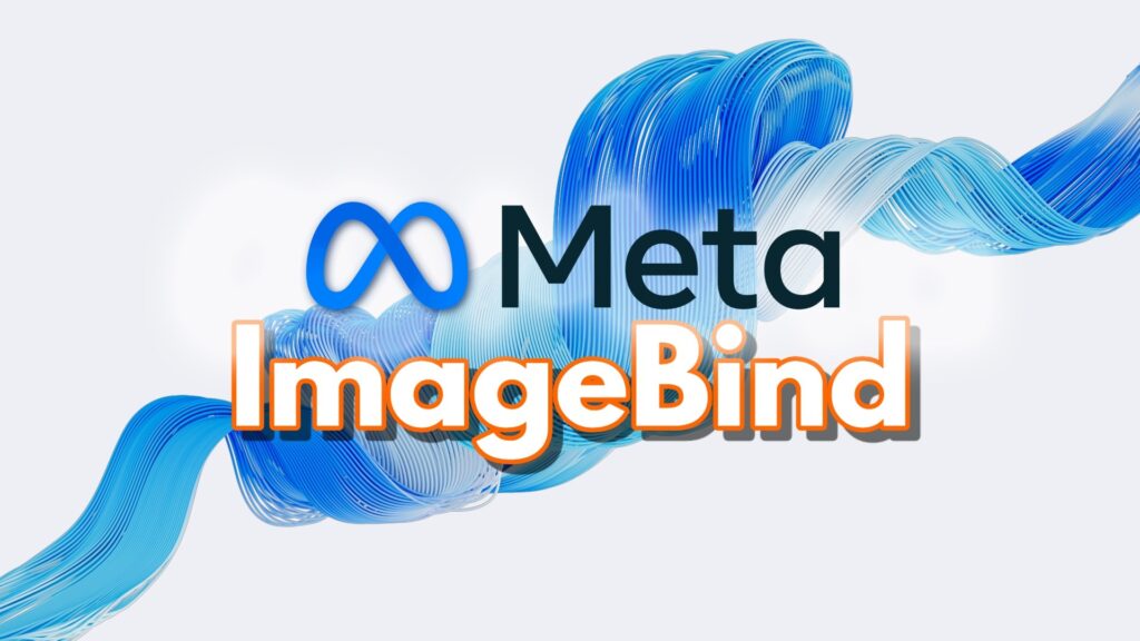 Şinasi Kaya: Daha gelişmişi yok! Meta’nın ImageBind yapay zekası insan algısını taklit ediyor 9