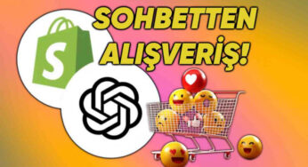 ChatGPT ve Shopify Entegrasyonu ile Alışverişte Yeni Dönem Başlıyor