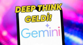 Google, Gemini 2.5 Pro Modeline Yeni ‘Deep Think’ Düşünme Modunu Tanıttı