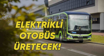 MAN Truck & Bus Elektrikli Otobüs Üretiminde Yeni Dönem Başlatıyor