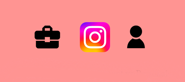 Instagram'da Kişisel ve Profesyonel Hesaplar Arasındaki Farklar