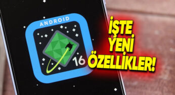 Android 16 Güncellemesi ve Yeni Özellikler Hakkında Detaylar